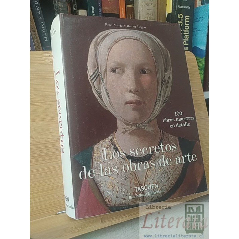 Los Secretos de Las Obras de Arte 100 Obras Maestras en Detalle Rose-Marie & Rainer Hagen Taschen Bibliotheca Universali