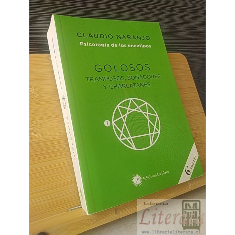 Golosos tramposos soñadores y charlatanes Psicología de los Eneatipos Claudio Naranjo Ediciones la Llave 6a ed 683 págin
