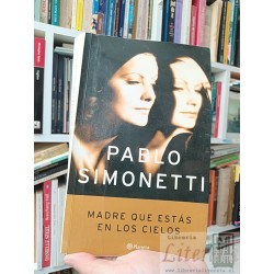 Madre que estás en los cielos Pablo Simonetti Planeta