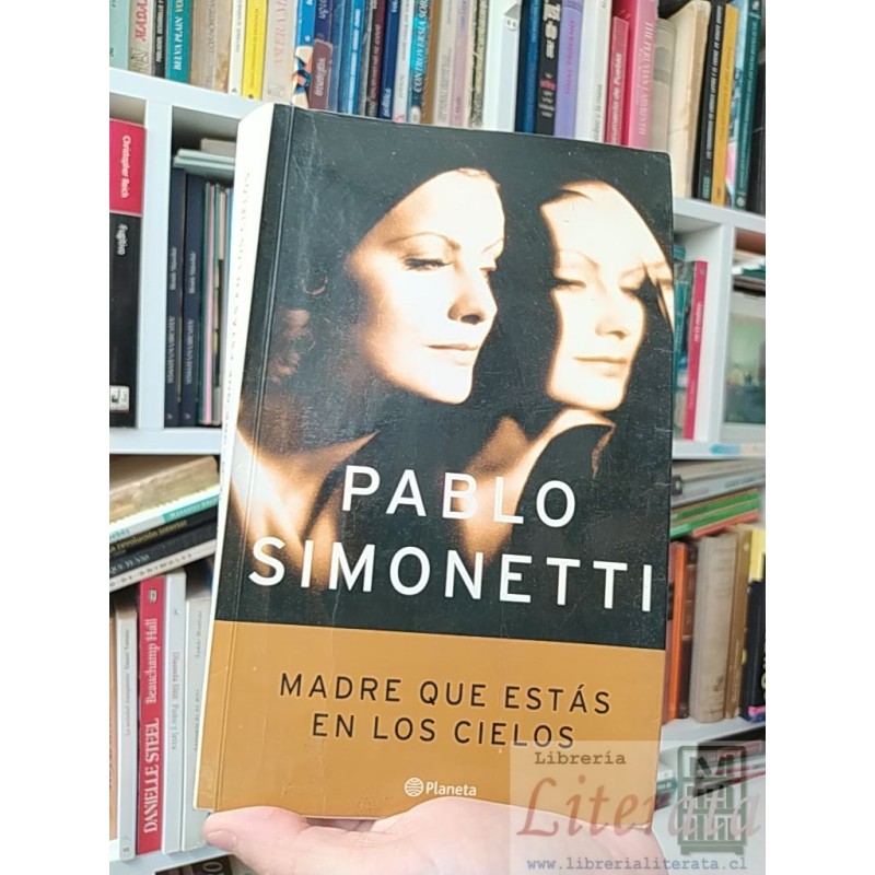 Madre que estás en los cielos Pablo Simonetti Planeta