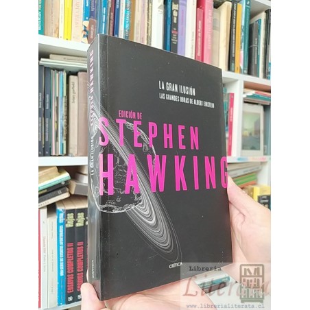 La Gran Ilusión Las grandes obras de Albert Einstein Stephen Hawking Crítica ISBN 9789879317884 686 páginas