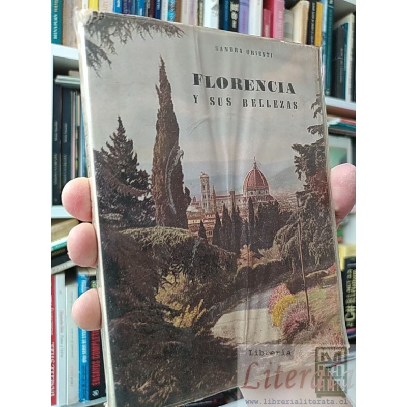 Florencia y sus bellezas Sandra Orienti Guía práctica con unas 350 ilustraciones en negro y en color y un plano monument