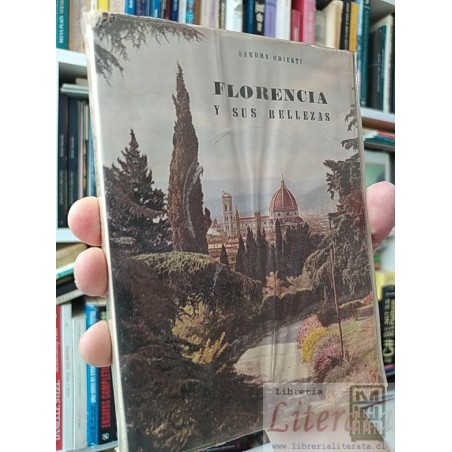 Florencia y sus bellezas Sandra Orienti Guía práctica con unas 350 ilustraciones en negro y en color y un plano monument