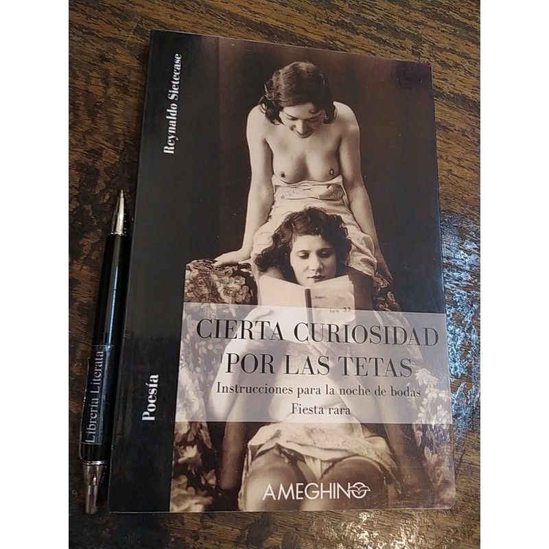 Cierta Curiosidad Por Las Tetas  Sietecase, Reynaldo Ameghin