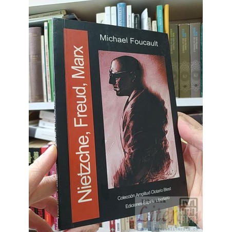 Nietzsche, Freud, Marx Michael Foucault Colección Amplitud Clotario Blest Ediciones Espiritu Libertario
