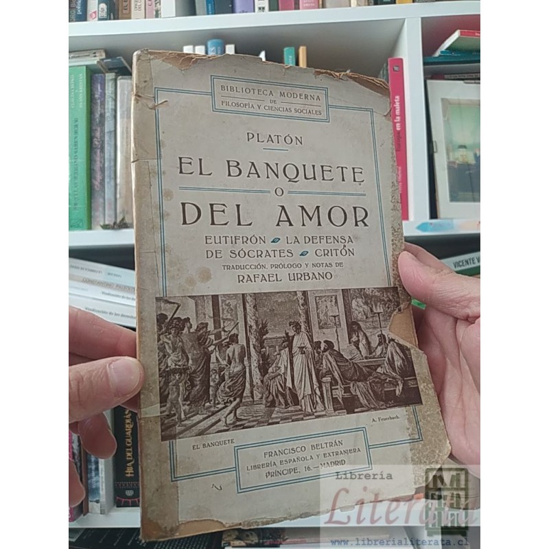 El banquete o del amor Eutifrón, la defensa de Sócrates Criton Platón Biblioteca moderna de filosofía y ciencias sociale