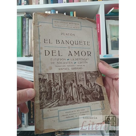 El banquete o del amor Eutifrón, la defensa de Sócrates Criton Platón Biblioteca moderna de filosofía y ciencias sociale