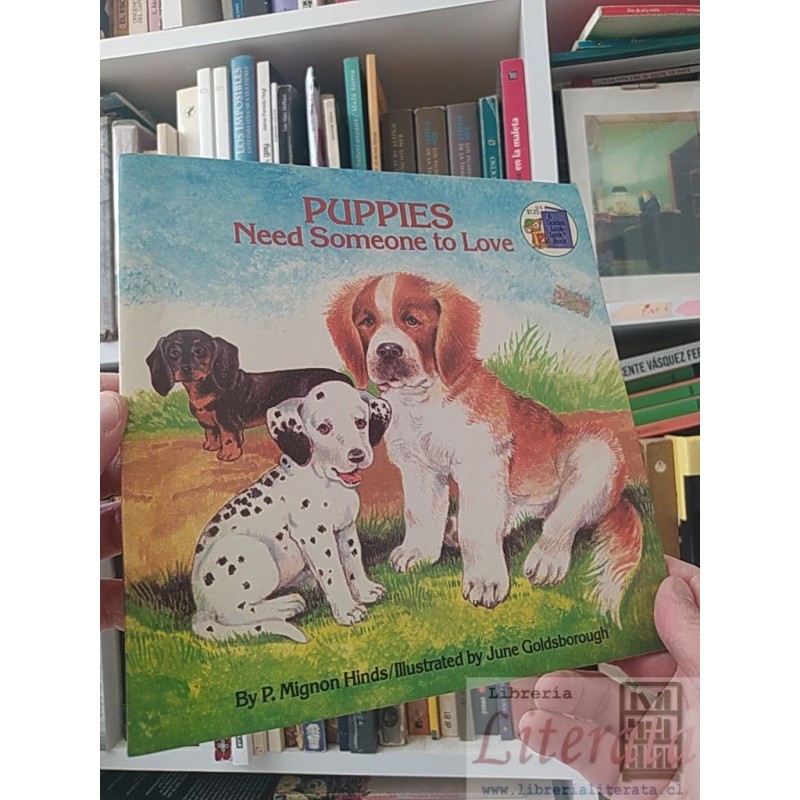 Puppies need someone to love P Mignon Hinds Golden Look-Look Book Ilustrado por June Goldsborough EN INGLES oclores