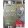 Las dos miradas olvidos se me olvidó Neva Milicic y Soledad López de Lérida Ilustraciones Evangelina Prieto Zig-Zag ISBN