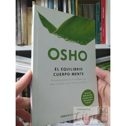 El equilibrio cuerpo-mente Osho Debolsillo ISBN...