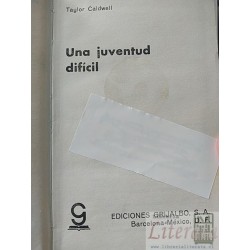 Una juventud difícil Taylor Caldwell Ediciones Grijalbo tapas duras
