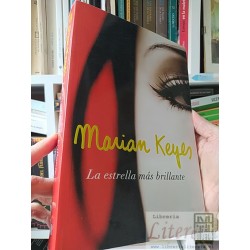 La estrella más brillante Marian Keyes PLAZA JANES, 592 páginas. ISBN 9789506441852. Información ISBN: Título: ESTRELLA