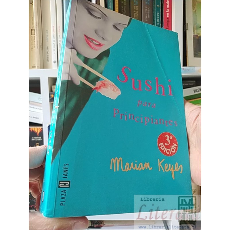 Sush para principiantes Marian Keyes Plaza & Janés ISBN 9788401329203. Información ISBN: Título: Sushi para principiante