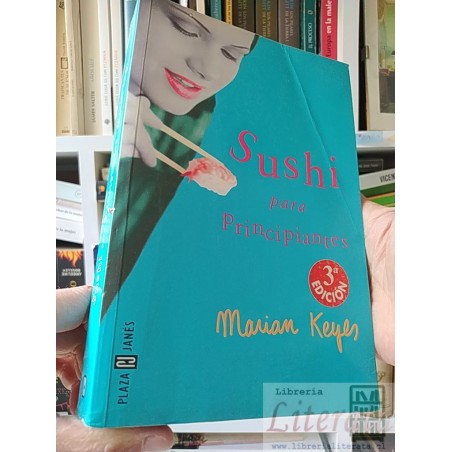 Sush para principiantes Marian Keyes Plaza & Janés ISBN 9788401329203. Información ISBN: Título: Sushi para principiante