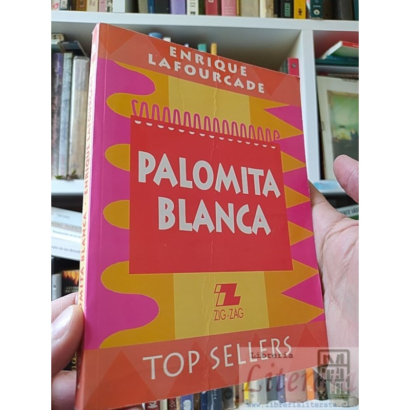 Palomita blanca Enrique Lafourcade Editorial Zig-Zag Top Sellers