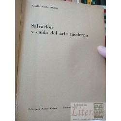 Salvación y caída del arte moderno Giulio Carlo Argan Ediciones Nueva Visión Buenos Aires