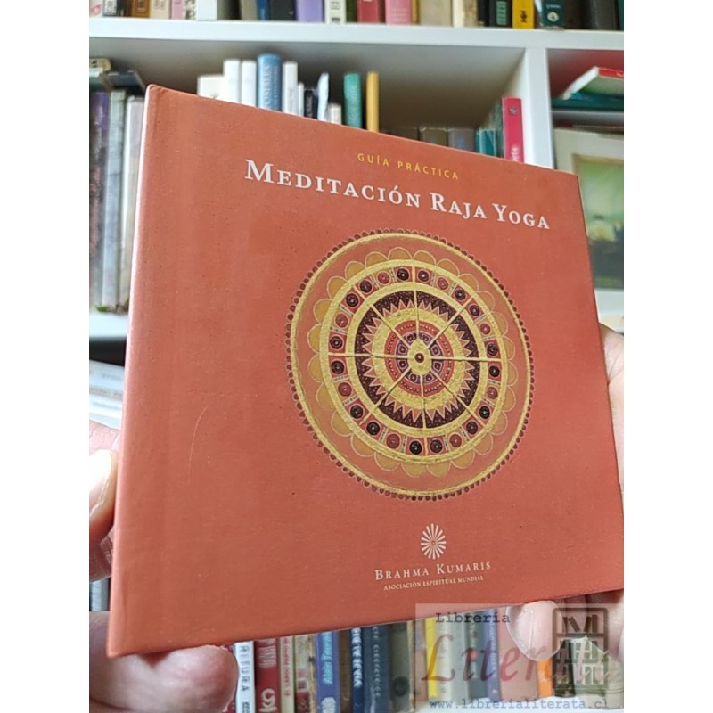 Meditación Raja Yoga guia practica Brahma Kumaris Brahma Kumaris Asociación Espiritual Mundial tapas duras