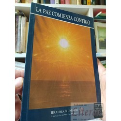 La paz comienza contigo Brahma Kumaris Asociación...