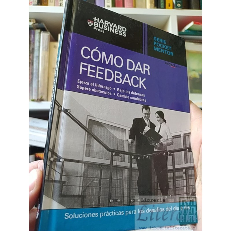 Cómo dar feedback Serie Pocket Mentor Harvard Business Press ISBN 9789568827090