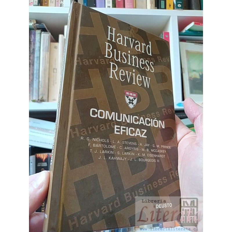 Comunicación eficaz R G Nichols L A Stevens F Bartolomé - C Argyris y mas Deusto ISBN 9789508570277 Harvard Business Pre