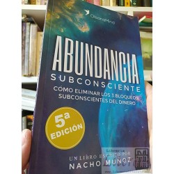Abundancia subconsciente Nacho Muñoz Sin información ISBN...