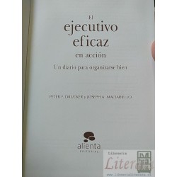 El ejecutivo eficaz en acción Peter F Drucker y Joseph A MacIariello Alienta Editorial tapas duras forradas