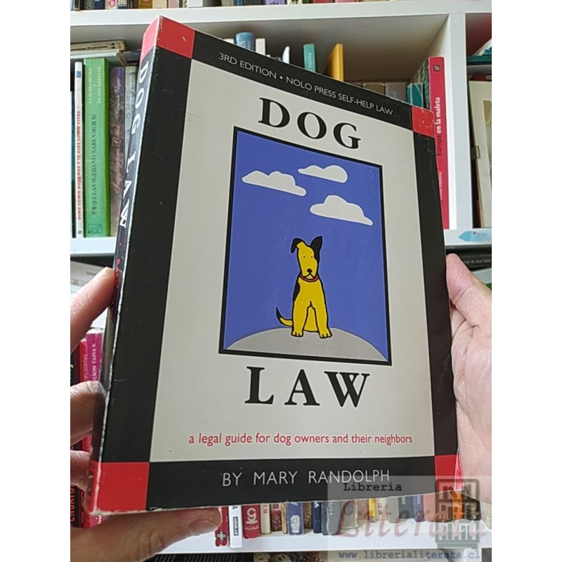 Dog law a legal guide for dog owners and their neighbors Mary Randolph Nolo Press Self-Help Law ISBN 0873373928. Informa