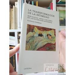 La transformación de la intimidad Anthony Giddens Catedra...