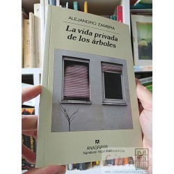 La vida privada de los árboles Alejandro Zambra Anagrama...