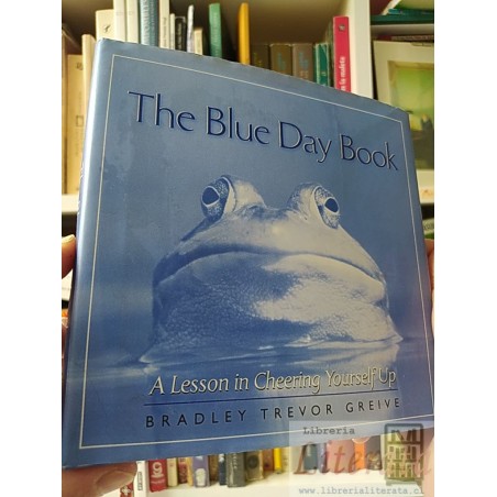 The blue day book a lesson in cheering yourself up Bradley Trevor Greive N tapas duras EN INGLES