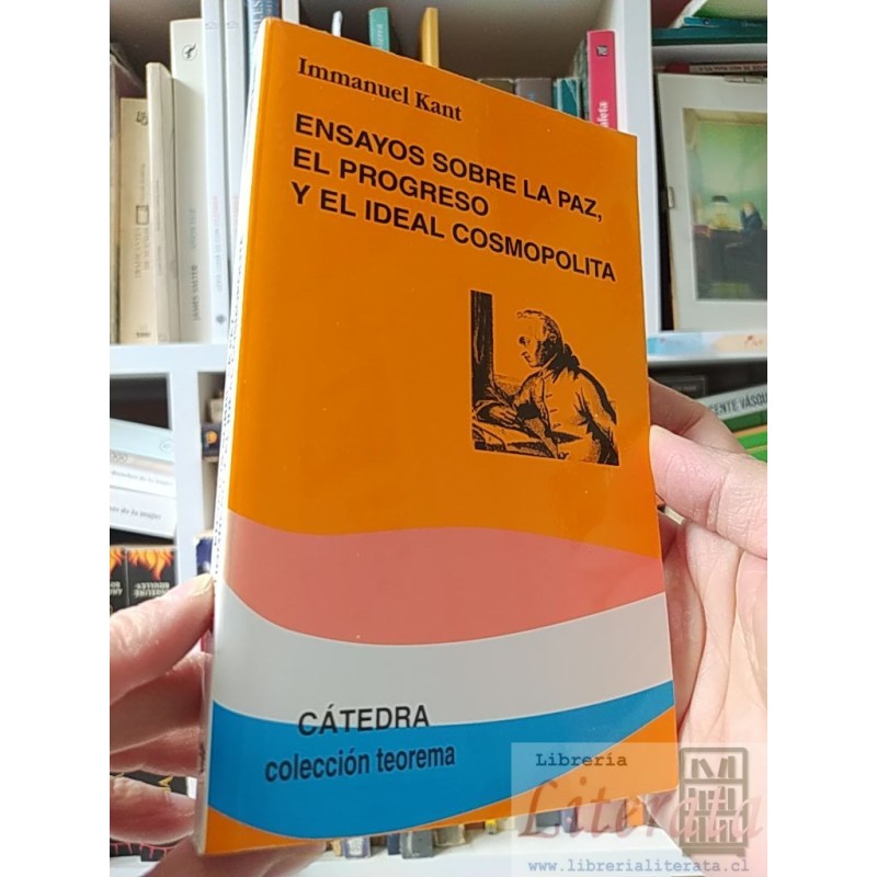 Ensayos sobre la paz, el progreso y el ideal cosmopolita Immanuel Kant Cátedra 214 páginas