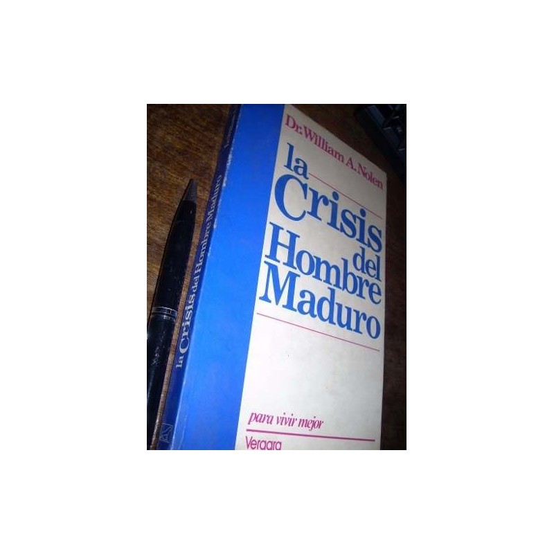 La Crisis Del Hombre Maduro William A Nolen Vergara Bueno