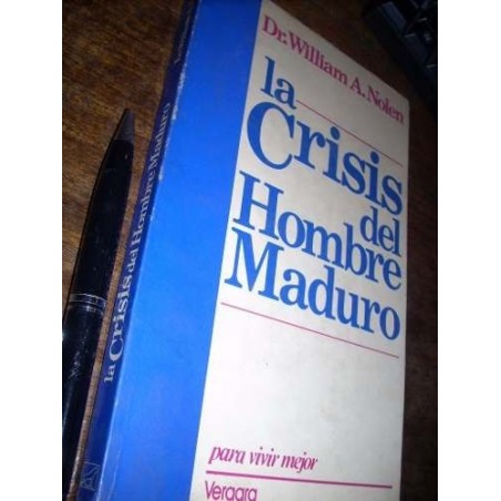 La Crisis Del Hombre Maduro William A Nolen Vergara Bueno