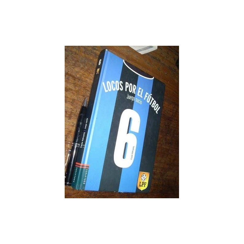 Locos Por El Fútbol 6 Juego Sucio Frauke Nahrgang Edelvives