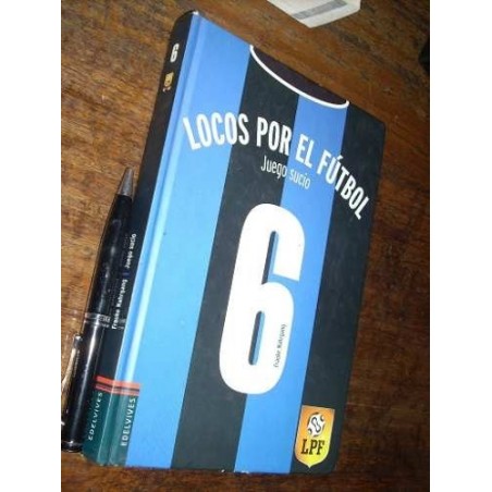 Locos Por El Fútbol 6 Juego Sucio Frauke Nahrgang Edelvives