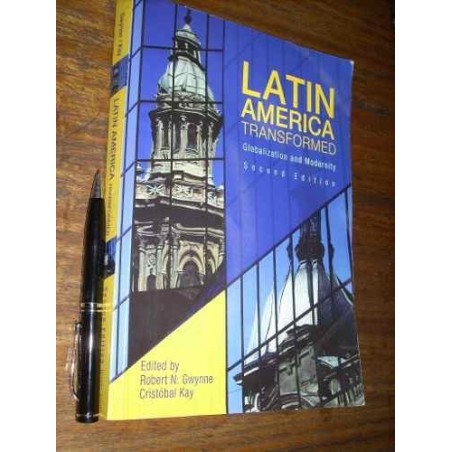 Latin America Transformed - Globalization And Modernity
