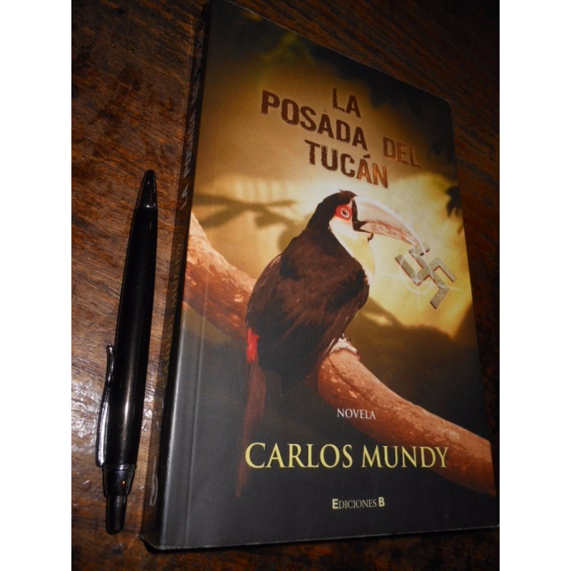 La Posada Del Tucán / Carlos Mundy / Ediciones B Grande