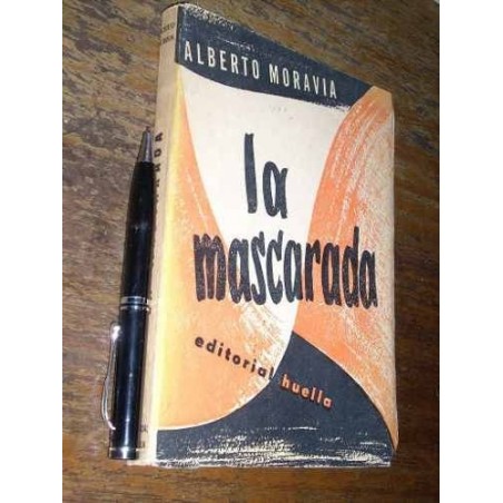 La Mascarada Alberto Moravia Huella 1954 Buen Estado