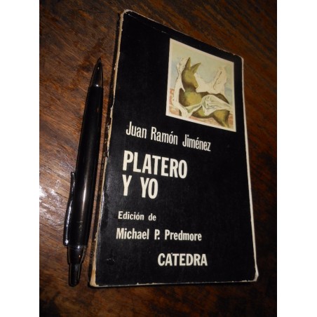 Platero Y Yo / Juan Ramón Jiménez / Catedra Edición Predmore
