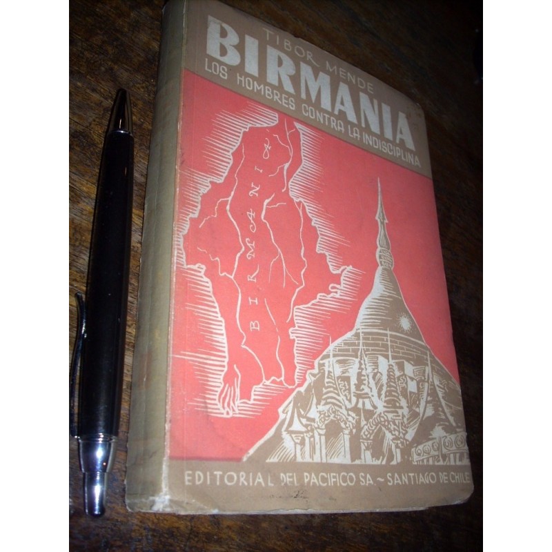 Birmania Los Hombres Contra La Indisciplina Tibor Mende 1955