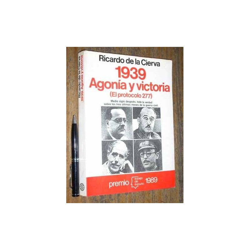 1939 Agonía Y Victoria / Protocolo 277 Ricardo De La Cierva