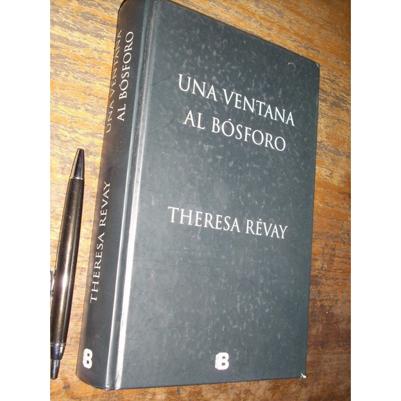 Una Ventana Al Bósforo Theresa Révay Ediciones B / Grande