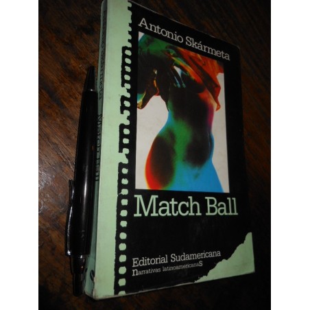 Match Ball / Antonio Skármeta / Sudamericana 2a Ed 1989
