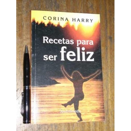 Recetas Para Ser Feliz - Corina Harry - Andrómeda