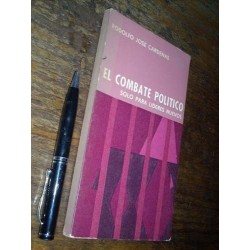 El Combate Político Solo Para Líderes Nuevos R José Cardenas