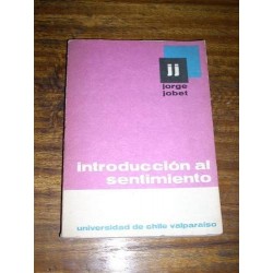 Introducción Al Sentimiento Jorge Jobet Universidad De Chile