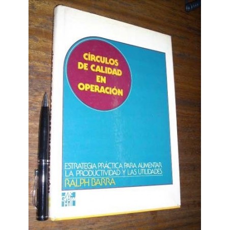 Círculos De Calidad En Operación - Ralph Barra