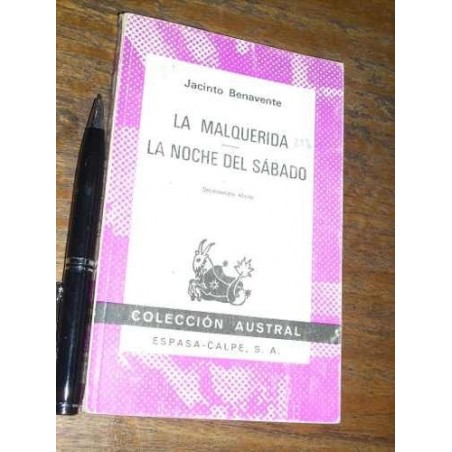 La Malquerida /  La Noche Del Sabado - Jacinto Benavente