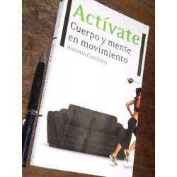 Actívate / Cuerpo Y Mente En Movimiento Antonio Casimiro