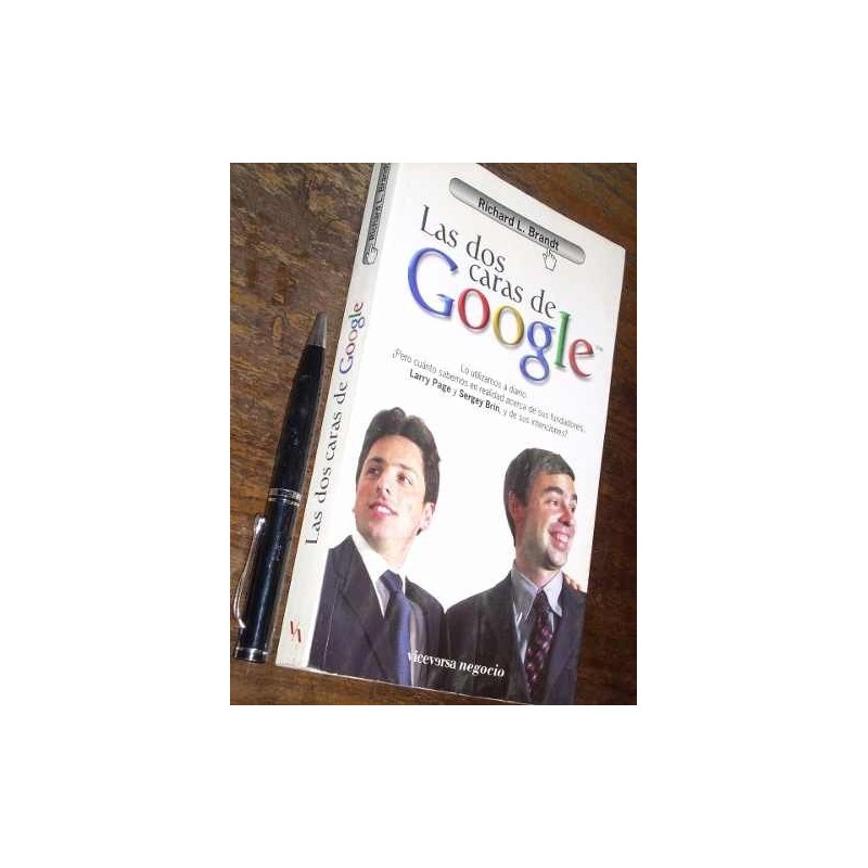 Las Dos Caras De Google Richard L Brandt Viceversa Negocio